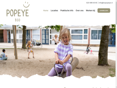 -13 -699 020 1 1111 1986 2023 4 40 65 aanbod aanmeld activiteit afsprak algemen all basis basisschol begeleid begrip behartigd bel belang belangrijk belev bent bestat bestur betrok bied biedt binnenkort bouw bso contract daarnaast del diem diemen direct download eerst eh elkar emotionel expertis fijn frustraties ga gedur gehoord geldt gev gezien goed groep grot hart hebt help hierbij hierdor hom hoofdkantor huidig iederen info info@bsopopeye.nl ingredient inhoud interes jar jezelf jou kantor keuz kijk kijkj kind kinder kom ler leuk link locaties lukt mag mak marijkestrat med medewerker moet natur nem nieuw nodig omgan ontdek ontspann onz opgericht opkom opvang ouder oudercommissie planningsafdel plek plezier popey praktisch prinses privacy prober reglement reserved right ruimt sam schooltijd som spel spelend sted stichting tak tijd toekomst vaardig veilig vertrouwd verwelkom via vind visie voel voelt voldoend voorwaard vraagt vriendschapp vrij war we weg welkom wer werk wijzig will zeker zelfvertrouw zichzelf zoud