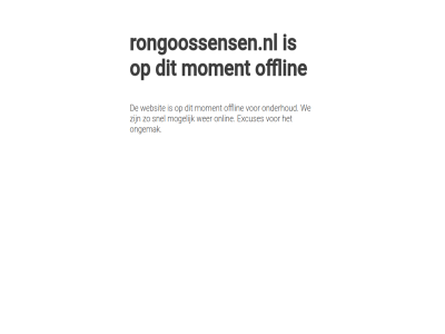 excuses mogelijk moment offlin onderhoud ongemak onlin rongoossensen.nl snel we websit wer
