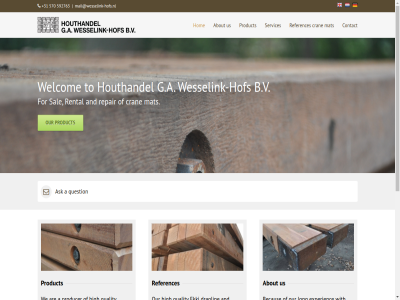 +31 -591721 -592763 0570 570 592763 8121 9 a abl about advic all and application appropriat are ask b.v becaus budget can contact cran cranemat custom decent download draglin ekki experienc fast for from g.a giv globally high hof hom homepag houthandel info@wesselink-hofs.nl kind larg long mail@wesselink-hofs.nl maintain mat mix off offer olst our pm producer product project purposes quality question randerstrat recycl references rental repair sal services several sit stock supplie that to us used watch we welcom wesselink wesselink-hof with worldwid