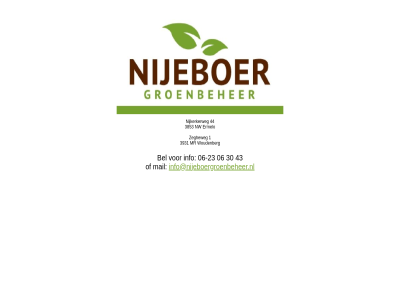 -23 06 1 30 3931 43 44 bel groenbeher info info@nijeboergroenbeheer.nl mail mr nijeboer nijkerkerweg woudenberg zegheweg