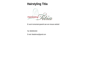 0653554444 e e-mail gewerkt hairstyl mail momentel nieuw tel titia titiadolman@gmail.com websit word