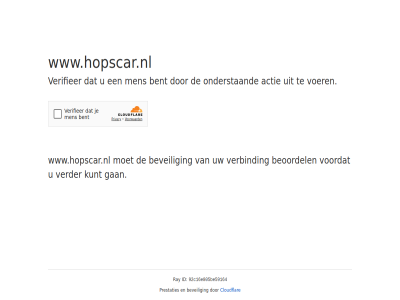92c16e805be59164 actie bent beoordel beveil cloudflar even gan geduld id kunt men onderstaand prestaties ray verbind verder verifieer voer voordat www.hopscar.nl