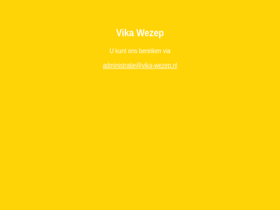 administratie@vika-wezep.nl bereik kunt via vika wezep