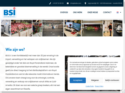 +31 0 05 109.50 1431 200 23 297 30 313 34117122 50 aalsmer aanbied aangebod accepter adresgegeven afgeleverd afgesprok afrika all amerika ander apparat assortiment b.v bekendst bekijk belangrijkst beleid bepaald bescherm beschik best betrouw bied binn bloem bloemenveil boss bouwman bovenan bsi btw bv central communicer contact control cookie cookies crer dagelijk dak deur direct distributieplatform diver draagt driekwart eig eind eindklant elk en/of ervar etalag familiebedrijf filosofie floraholland folie functies gb gebruik gedraaid geeft gegeven gevall gevestigd gewenst goed groep grootst grot helemal helling hellingban hierbij hierin hoevel hoofdingang houd id identiteit import importservic info@bsibv.com informatie inhoud intrekt invloed jar ket klar klik knipp koelcel komt koperspubliek kunt kvk kwaliteit kweker lat legmeerdijk lengt linkerkant locatie market markt marktpartij meest merendel minder missie mogelijk nadel neemt nem nl807832935b01 ontvangst onz open operer optimal parkeerplat parker partner person policy prachtig prettig prijs privacy product productgroep raadpleg realiser rechtsaf reken relevant rij rotond routebeschrijv royal roz ruim s schakel select sit slan snijbloem snijder soort speciaal specialistisch stat stemm surfgedrag team technologieen tijdstip toegang toestemm transparant transporteur trend trosroz uiteraard uitrijd uniek vanuit veilingklok veredelar verklar verkop verpak verscheid verschill verwerk verwerkingsmachines verwerkt voldoen volgend voorkeur waarin we weg weiger wens wer wereld werk werkklimat wij will zoal zorg zuid zuid-amerika