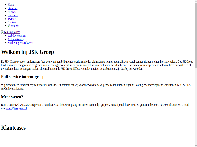 2010 algemen automatiser bv colocatie contact content copyright custom dedicated development disclaimer domeinnam drukwerk full groep hardwar helpdesk hom hosting huisstijl internetgroep jsk klantcases mad management market netwerkbeher nieuw onlin privacy privat sales@jsk-groep.nl sea seo server servic softwarelicenties systeembeher system twitter virtual voorwaard vps webdesign webdevelopment webshop welkom wet