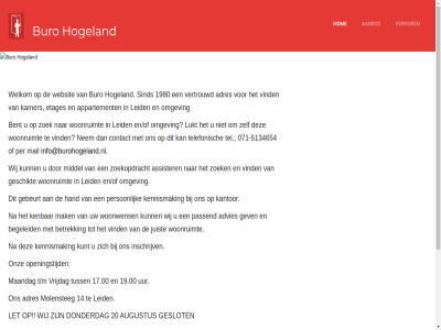 -5134654 071 14 17.00 19.00 1980 20 aanbod adres advies appartement assister augustus begeleid begrip bent betrek buro contact donderdag en/of etages gebeurt geschikt geslot gev hand hogeland hom info@burohogeland.nl inschrijv juist kamer kantor kenbar kennismak kunt leid let luk maandag mail mak middel molensteg nem omgev onz openingstijd passend per person privacy reclamebureau sind smartvertis statement t t/m tel telefonisch tuss uur verhur vertrouwd vind vrijdag websit welkom wij woonruimt woonwens zoek zoekopdracht