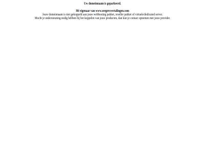 contact domeinnam eigenar gekoppeld geparkeerd he jouw koppel kun mocht nodig ondersteun opnem pakket product provider reseller server virtuele/dedicated webhost www.seegersvertalingen.com