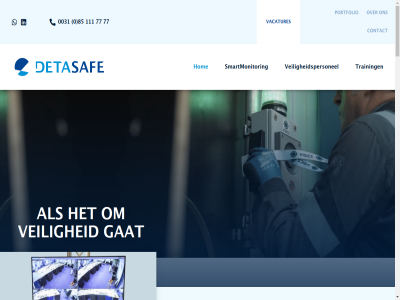 0 0031 08.00 085 111 17.00 24 6 77 7777 85 9902 algemen all appingedam b.v b.v.is bedrijv bekijk belangrijk beperkt beschik bespar betrouw bewak biedt bijdrag binn camerabewak cameratoezicht complet contact daarbuit dag de des deskund detasaf digital dinsdag diver donderdag eemsdelta efficientie elk energiecentrales energieweg ervor extra functies garander gasdetectie gasindustrie gat gebied geslot grot groter hom houdt industrie info@detasafe.nl intercom juist kennis klein kom kort kost kreatief.nl leid les lever levert maandag mangatwacht maximal maximaliseert medewerker media meerder mens menu moment monitor nem nieuwst nodig noodzak nummer olie onderhoudsbeurt ontwerp onz openingstijd oploss organisatie over partner past per personel petrochemie portfolio privacyverklar profiteert rapportag realisatie risico rl ruimtes sam samenwerk smartmonitor social stat stop surveillanc system technologisch toegangscontrol training uur vaardig vacatures vakbekwam vast veilig veiligheidsniveau veiligheidsoploss veiligheidspersonel ver verhoogt via voordel voorop voorwaard voorzorgsmaatregel vrag vrijdag waterbouw weg wek werk werkt werkvloer wet wij wilt woensdag zaterdag zev zondag zorg zorginstell zowel