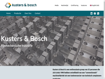 +31 0 1990 2026 27 35 492 5731 661 936 ae afdel ambachtsweg assemblag automatiser bedrijf bent beschik bestemd betrouw bezoek bosch certificer complexer conductorindustrie contact conventionel copyright defensie doet draadvonk draai e e-mail english enthousiast fijnmechanisch finish frez garander geconditioneerd geinteresseerd gepassioneerd getalenteerd groeiend groep hightech hom hoogwaard industrie info@kusters-bosch.nl inzet kunt kuster kwalitatief kwaliteit kwaliteitszorg levertijd lichtindustrie link machinebouw machinefabriek machinelijst mail mak media medisch mens mierlo milieutechniek mogelijk momentel nam nederland o.a onderdel ontwikkeld onz pagina person personel producer product productie productieomgev prototypebouw relaties robotiser sector semi semi-conductorindustrie sind snell solliciter stat team technisch technologie tel toeleverancier uitgerust uk vaardig vacatur vacatures verpakkingsindustrie verregaand verspan versterk vind voedingsmiddelenindustrie voortdur welk werk wij will zien zoek