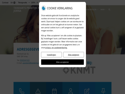 0592541522 1 10 100 2 3 9481 aangeslot accepter adresgegeven assistent@tandartspraktijkhansjorna.nl betal bevorder bh contrast cookie cookieverklar e e-mail han hom hoofdmenu instell jorna knmt konink maatschappij mail menu nederland praktijk privacy submenu tal tandart tandartspraktijk tandheelkund tariev tekst tekstgrot tel vergrot verklar verklein vries weiger