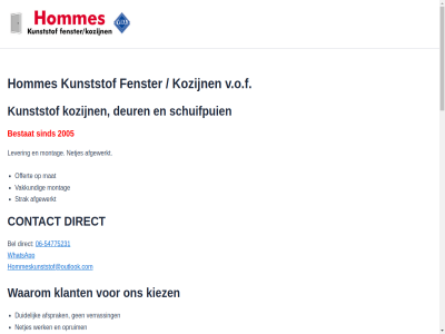 -54775231 06 152 2005 9561 advies afgewerkt afsprak afwerk apel bel bestat bezoek contact deur direct duidelijk ervar fenster fenster/kozijnen ga grag hommes hommeskunststof@outlook.com inhoud inmet kiez klant kozijn kunststof kwalitatiev lever mat material meedenk montag netjes nl offert oplever oploss opnem opruim renovatie schuifpui showrom sind strak sw t ter v.o.f vakkund verrass waarom we werk westerstrat whatsapp