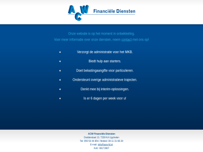 055 06 08172867 11 13 29 31 44 53 6 68 7339 854 acw administratie administratiev belastingaangift biedt contact dag denkt dienst doddendal doet e e-mail financiel hulp info@acw-fd.nl informatie interim interim-oploss ka kvk mail mee mkb mobiel moment nem ondersteunt ontwikkel onz oploss over particulier per starter tel traject ugchel verzorgt websit wek