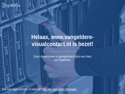 bezet digiwork domein domeinnam eig geregistreerd helas informatie klant klik websit www.vangeldere-visualcontact.nl