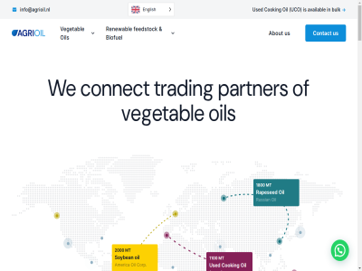 +31 10 1100 140 1400 1800 1979 2000 2025 26 300 3011 40 467 47th 55 60 66 680 a about acid acquainted activ after agrioil all also america and animal any asian assist availabl aviation b.v biofuel blog boompjes broker brokerag bulk busines but buy buyer by call can canola china clauses client co co-owner coding commodities commodity comprehensiv condition connect connection consultancy contact contract cookie cooking corp countries data deal delivery detail english ensur equipp execution experienc experienced expertis extend fat fatty feedstock find firm flor for founded frictionles fuel galaxy get global googl great hav help huaihai hvo hydrotreated industry info@agrioil.nl it job jr just k11 knowledg lautenslager link linkedin ll ltd major malaysian map market matthijs messag minut mt negotiat netherland not obligation offer oil on open or our owner partner payment player policy popular privacy proces product quick rapesed renewabl reserved right road rotterdam russian s saf see sell seller send shanghai show soybean special specific specification suit sunflower support sustainabl term the to trad trades trading uco up up-to-the-minut us used variables vegetabl view we wealth websit whether with without world worldwid xz year you your zhong