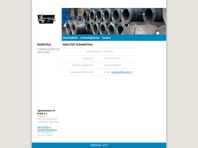 -535151 -535373 0475 37 6075 agenturenburo b.v bandstaal@poethbv.nl bandstal contact e e-mail fax fijnmechanisch geschiedenis h herkenbosch industrie industriepark kwaliteit leverprogramma mail nl poeth roerstrek tel veldweg vis.nl webdesign www.poethbv.nl