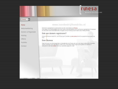 10 account btw by contact controler delvorm denk design domein domeinnam een eigenar ex geinstalleerd geregistreerd gereserveerd gewenst grag hom hosting jar klant koppel mee melding offert pagina per portfolio registratie registrer runesa snel standaardpagina vanaf verdwijnt via vrij waarna webontwikkel wij www.loonbedrijfhendriks.nl www.runesa.nl