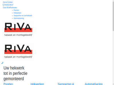 06 0620228537 100 20228537 2026 4 6026 adres advies afsprak algemen ander automatiser bent beschermd besprek best brabant contact copyright detail duurzam e eindeloz eindhov enthousiast ervar facebok gaashekwerk gan garantie gebruik gedeg gemonteerd geprijsd gev goed googl grag hekwerk helmond hiervan hiervor hom info@rivahekwerk.nl jarenlang juist kerkstrat klant klar kom kunt kwaliteit lang lever maarhez mak map mat material medewerker media mogelijk montag navigation nem noord noord-brabant offert omgev onz perfectie person poort prijz product regio riva rv scherp scherpst seo sierhekwerk sierpoort soort special specialist stan stat steenstra t terecht tevred toggl tuinhek valkenswaard vanuit verzorgt voorop voorzien vrag vrijblijv we websit weert welkom wens werk werkt wij