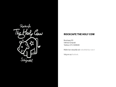 -5498849 073 105 5481 boschweg cow ed facebok holy mail natur rockcaf rockcafe@holy-cow.nl schijndel telefon the volg