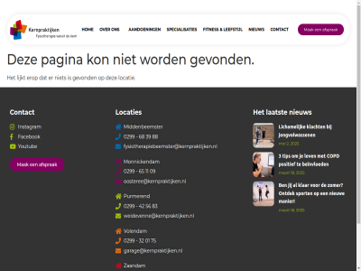 01 0299 075 09 11 146 18 2 2025 3 32 39 42 56 61 65 68 75 83 88 aandoen afsprak all beinvloed by contact cookies copd erop facebok fitnes fysiotherapiebeemster@kernpraktijken.nl garage@kernpraktijken.nl gevond hom info@fysiogroep.nl instagram jij jongvolwassen kernpraktijk klacht klar laatst leefstijl lev licham lijkt locatie locaties maart mad mak manier mei middenbeemster monnickendam nieuw ontdek oosteree@kernpraktijken.nl pagina positief privacy purmer reserved right specialisaties sport tip volendam voorwaard weidevenne@kernpraktijken.nl with youtub zaandam zomer zorgpromotor