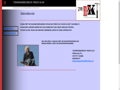 0629026557 1619 31c aanbouw andijk begeleid bouwteken bouwvergunn dakkapel drom erker ev fotogalerie fred grag help hog homepag info@timmerbedrijffredkay.nl introductie kay klein kwaliteit molenweg motto nauwkeur onz opdracht serr specialiteit stan team timmerbedrijf vaandel verwez wij