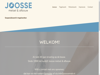 06 1996 20130988 30 40 4363 aagtekerk afbouw bedrijf bouw contact e e-mail ervar formulier gespecialiseerd hom impressie info@joossemab.nl jar jos jou mail mak metsel metselwerk netjes nh nr opnem ord prelaatweg ruim samjoosse@gmail.com sind tegelwerk tel via welkom wer wij wilt