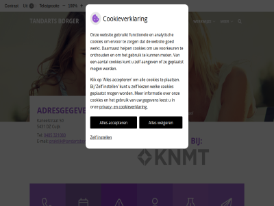 0485 10 100 321080 5431 aangeslot accepter adresgegeven bevorder borger contact contrast cookieverklar cuijk dz e e-mail hom hoofdmenu instell klar knmt konink maatschappij mail menu nederland praktijk praktijk@tandartsborger.nl privacy stan submenu tandart tandarts tandheelkund tariev tekst tekstgrot tel vergrot verklein weiger werkwijz