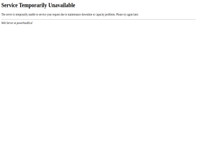 503 again at capacity downtim due later maintenanc or pleas powerhealth.nl problem request server servic temporarily the to try unabl unavailabl web your