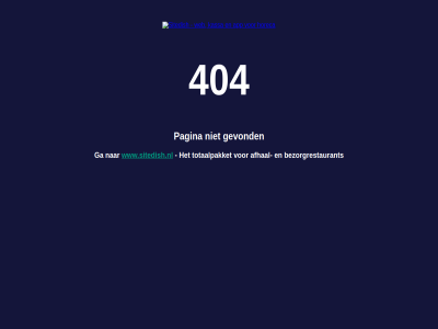 404 afhal bezorgrestaurant ga gevond pagina sitedish totaalpakket www.sitedish.nl