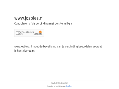 855061c35adc03d0 beoordel beveil cloudflar controler doorgan even geduld id kunt prestaties ray sit veilig verbind voordat www.josbles.nl