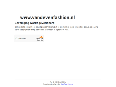 9e381 af16a95921a bent bescherm beveil beveiligingsservic bot cloudflar controleert even gebruikt geduld geverifieerd id pagina prestaties privacy ray schadelijk terwijl websit weergegev www.vandevenfashion.nl