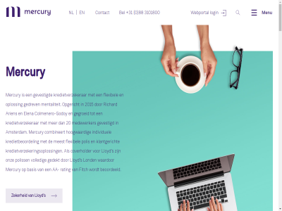 +31 0 1013 12043823 150 158 20 2015 2019 2026 250 3101800 40 5 88 9 aa aangenom afm afnemer algemen amsterdam analys arien basis begonn behoeft bel belangrijk beloningsbeleid beoordeeld bestat bezoek bied buitenland buurt central cn colmenero colmenero-godoy combineert contact contactformulier cookiebeleid coverholder creditmanagement crer decennia dekking del diemenstrat diver e e-mail elena email ervar expertis fitch flexibel flexibiliteit gebouwd gebracht gedekt gedrev gegroeid gemaakt gericht gespecialiseerd gevestigd gezamen godoy grag help hom hoogwaard huis hybrid ieder individuel inmiddel inricht interes international jar kantor kennis keuz klacht klant klantgericht klik kom kredietbeoordel kredietrisico kredietverzeker kredietverzekerar kredietverzekeringsoploss land link lloyd login lond mail mak mat medewerker meest mens mentaliteit menu mercury mercurytc mogelijk nationaliteit nederland nem nl nummer omzetverzeker onderdel onderstaand onz oorspronk opgebouwd opgericht oploss passend plann polis poliss privacy productspecialist propositie rating richard risico risicoanalys rotterdam rout ruim s scheepsvaartmuseum selectie servic solid specialist specifiek stat statement station stur team tegenover telefon top twintig uniek up vacatures vakkund vanuit verbeterd verhuisd verschill vertrouw verzeker via videogesprek visie volled voorwaard voorzien vrij waarbij waardor war we webportal werk werkmethod wet wij wilt zeker