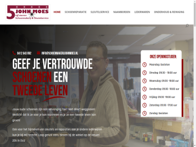 -17 -18 00 0412 062 09 18 2022 20k 30 37 643 adres allen ambach ambacht bent berghem beroep bied bijmak binn bommel breng by cadeau copyright daarvor dinsdag direct donderdag erg feit gef geff gerust geslot gev goed grev grot hal heesch heuvel hierdor hom info@schoenmakerijjohnmoes.nl jar jarenlang john jouw juist klant kun kwaliteit kwaliteitsverhoud lat lederwar lev liefd lier lop maandag mak material merk moes naambord naamplat naast natur nieuw nuland omgev omligg onderhoud onz openingstijd opnieuw originel oss oud passie plaats powered prijs prijs-kwaliteitsverhoud reinig reparaties reparer ruim schoen schoenenreparatie schoenmaker schoenreparatie schoenreparaties sleutel sleutelservic slijtag spaarkaart sprek terecht toe twed uur vakkund vertrouwd vervang vind voer voorkom vorm vrijdag wanner weggooi wellicht wer werk wet winkel woensdag zaterdag zazoutotal zien zoek zondag zorg