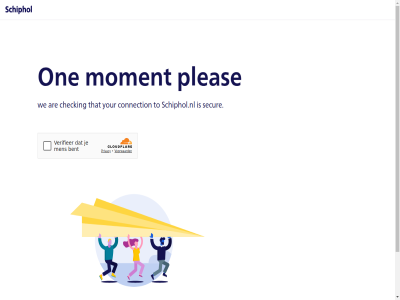are checking connection even geduld hom moment one pleas schiphol.nl secur that to we your