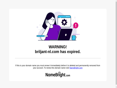 account and befor briljant-nl.com deleted domain expired from has if immediately it must nam namebright namebright.com permanently removed renew this to visit warning you your