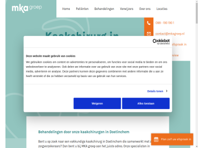 0 08.00 088 1 10 13 16 190 2 2023 2025 25 3 30 31 6 7 7009 8 a aandacht aangezicht aangezichtschirurg aangezichtschirurgie aangezichtsletsel aanhoudt aantal aanvull actualiteit adres advertenties adverter af afbeeld afgestemd afsprak afsprakenformulier aftrek algehel algemen all analys analyser art automatisch basis basisverzeker behandel behandelt bel bent bereik best bied binnenkort bl blijvend botanker botopbouw botoxbehandel bovenkak brief brug buit chirurg chirurgisch colofon combiner communicatie complex contact contact@mkagroep.nl contactcentrum content cookies daarnaast dankzij december del deskund detail dienstdoend digital digitaliseert direct doet doetinchem doorgeschakeld doorverwez doorverwijz duidelijk duurzam e eenvoud eerst efficient eig en ernstig ervar eten functies gaatj gan gebeurt gebied gebit gebruik gecombineerd gedoe gegeven gekoz geldig gepland geschikt gevall gewon goed groep grot hangt heftig helder help helpt herstel hoofdnavigatie huisart huisarts hulp ide implantat infecties informatie ingrep ingrijp inhoud instrom juist juli kaakchirurg kaakchirurgie kaakchirurgisch kaakcorrectie kaakfractur kaakgewrichtsklacht kaakklacht kaaktrauma kak kantoorur keurmerk kies kiest kiez klacht komt kost krijg krijgt kron kruisbergseweg kunt kwaliteit lach last lat let locat locaties lokal maakt maandag mak medewerker media medisch mee meest meestal min mist mka mka-chirurg modern mogelijk moment mond mondziekt nabezwar narcos natur nauw navigeert nazorg nederland nem nodig noem nooit november nummer ogend ondervindt ongemak onlin ontstek ontvangt onverwacht onz oog ooglidcorrectie openingstijd oploss opnem optimal overleg overslan papier partner patient per person personaliser pijn pijnlijk plaats plan plotsel polisvoorwaard precies privacy probleemlos problem r regio review risico rout routebeschrijv sam samenwerk samenwerkt scheefstand schrijf secretares sedatie services sit situatie slijmvliesafwijk slingeland sluit snel social soepel spanning spec