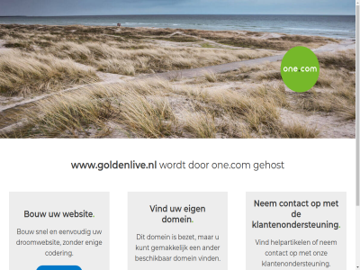 aangedrev ander beschik bezet bouw coder contact domein droomwebsit eenvoud eig enig gehost gemak helpartikel klantenondersteun kunt les nem one.com onz snel vind websit www.goldenlive.nl