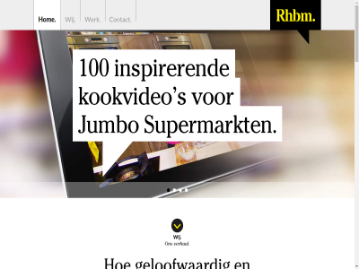 085 130 2011 29 3 34 authentiek bekijk bel bereik bezoek communicatiewet contact elkar geloofwaard goed gracht haarlem hom hoogst info@rhbm.nl jumbo klant kookvideo kop kun les lijkt likes mail merk moet nb nieuw onz permanent rak rap relevant rhbm s sterk story storytell supermarkt sympathiek tell tempo transparantie uw verander verbond verdien verhal vertell waarin we wel wereld werk wij your zul