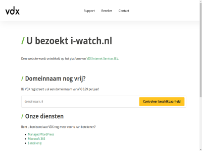 0.99 365 5 7 b.v benieuwd bent bereik beschik beteken bezoekt binn contact controler dag dienst domeinnam e e-mail gewon hel i-watch.nl internet jar mail managed microsoft minut nederland ondersteun onlin only ontwikkeld onz per platform razendsnell registreert reseller server servic services support telefonisch vanaf vdx vrag vrij war we webhost webhostingpartij websit wek wordpres zoek