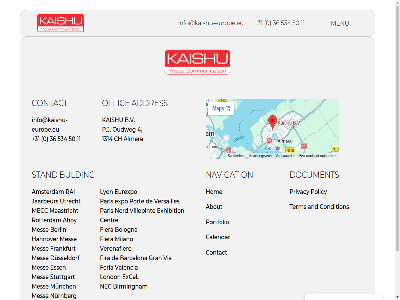 +31 0 11 1314 2026 36 4 50 534 about addres ahoy all almer amsterdam and b.v barcelona berlin birmingham bologna bulding by calendar centr ch condition consent contact copyright created document dusseldorf ess eurexpo excel exhibition expo feria fiera fira frankfurt gran hannover hom info@kaishu-europe.eu jaarbeur kaishu london lyon maastricht manag mecc menu mes milano munch navigation nec nord nurnberg offic oudweg p.j paris policy port portfolio privacy rai reserved right rotterdam stand stuttgart term utrecht valencia veronafier versailles via villepint