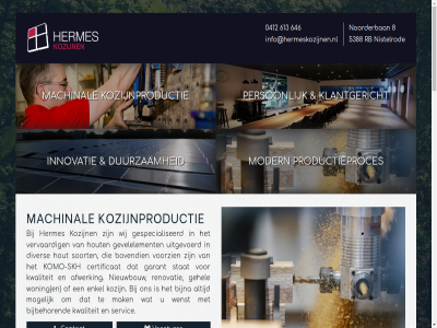 0412 07 1 15 16 30 5388 613 646 8 aandacht aantreff aanvrag afwerk algemen allen belang bezoek bijbehor bijna bovendien brengt certificat check collega contact continu del diver duurzam e e-mail een elk en/of enkel ernar fabriek fabriekshal feit fsc gan garant gebruik gecertificeerd gehel gerust gespecialiseerd gev gevelelement gevoel gezicht glimlach goed gort grot hal haver hel henzelf hermes hout info@hermeskozijnen.nl innovatie innover jar jij kenn kijk klant klantgericht klar klein komend komo komo-skh komt kozijn kozijnproductie kwaliteit maatschapp machinal mail mak manier maximal misschien modern mogelijk nieuwbouw nistelrod noorderban offert ongeacht ontboss ontwikkel onz opmerk optimalisaties optimaliser past perfect person privacy producer productieproces qua rb recent renovatie s sam servic skh snel soort specialism stan stap stat strev stur team teamspirit ten transport trouw tuss tussenin uitbreid uitgevoerd uitmak vacatures vaklied vakman vakmanschap vakwerk vanuit verantwoord verder verduurzam vervaard verwerkingsvoorschrift voorzien vrag we wel welk wenst werk werknemer werkvoorbereid wet wij woning zeker zit zult