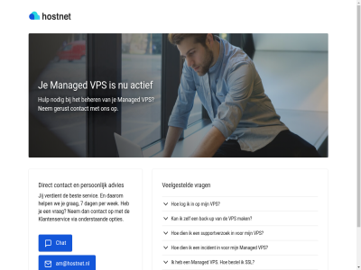 -7500801 020 7 actief advies am@hostnet.nl back back-up beher bel best bestel chat contact daarom dag dien direct gerust grag help hulp incident jij klantenservic log mak managed nem nodig onderstaand opties per person servic ssl supportverzoek up veelgesteld verdient via vps vrag we wek
