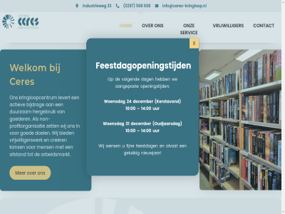 00 0297 10 13 14 16 24 31 33 568 608 9 aangepast actiev afstand alvast arbeidsmarkt bied bijdrag ceres ceres-kringlop contact crer dag december doel duurzam feestdag feestdagopeningstijd fijn gelukk goed goeder hergebruik hom industrieweg info info@ceres-kringloop.nl innam kans kerstavond kringloopcentrum kringlop levert maandag mens nieuwjar non non-profitorganisatie onz openingstijd oudjaarsdag profitorganisatie servic t/m uithoorn uur volgend vrijwilliger vrijwilligerswerk we welkom wens wij winkel woensdag x zaterdag zet