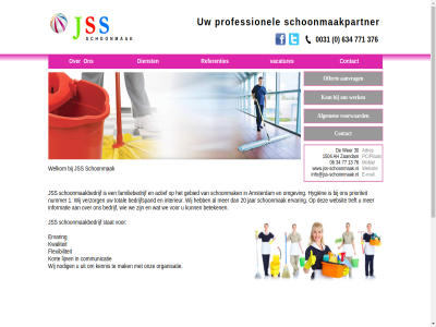 -3 0 0031 06 1 1061 13 1504 20 2014 30 34 376 634 76 77 771 90 aanvrag actief adres ah algemen all amsterdam bedrijf bedrijfspand beteken communicatie contact copyright dienst e e-mail ervar familiebedrijf flexibiliteit gebied gm hom hygien info@jss-schoonmaak.nl informatie interieur jar jss kennis kom kort kvk kwaliteit lijn mail mak mobiel nodig nummer offert omgev onz organisatie pc/plaats prioriteit professionel recht referenties schoonmaakbedrijf schoonmaakpartner schoonmak semeynstrat sinjeur stat total treft vacatures verzorg voorbehoud voorwaard we websit welkom wer werk wij www.jss-schoonmaak.nl zaandam