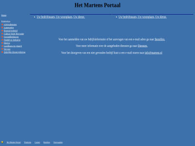 adviesdienst automotiv bedrijf bedrijfsnam bestell bouwnijver contact cultur dienst dienstverlen doorgev e e-mail gevond gezondheidszorg handel hom horeca industrie info@martens.nl kunt landbouw mail marten portal product recreatie rubriek sport stur vervoer visserij voorwaard woonplat zakelijk