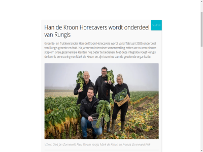 0180 023 1932 1989 200 2024 2025 3 30 5270747 617899 649294 aanpak aanvull aardappel actief agf agf-kennis all assortiment avontur b.v barendrecht bedien bedrijv begon beid bekijk belangrijk berg bescheid bestell bestond betekent beter betrokken bewerkt bezorg binn blijft blijv bloemendal bred breder cateringbedrijv collega contact contactperson daarbuit dagelijk dankzij den dienst direct directeur/eigenaar e echt efficient en ervar februari flexiver focus francis fruit fruitbereid fruitleverancier ga gat geborgd gert gezamen gezicht groeid groeiend groent groente-collega groothandel haarlem han hoger holland horeca horecaver horecavers.nl huidig info@horecavers.nl informatie inhoud inkop innovatie integratie intensiev interview jan jar jouw kennis kennisdel keuk klant klein krijg kron kund kunt kwaliteit leidrad letter lever leverancier levert liefd ligt locatie lod lokal maakt maandag manier mark medewerker menu menukaart mijlpal mocht mooi naadlos navigatie nederland netwerk niel niels@rungis.nl nieuw nieuwsbrief niveau nog noord noord-holland not omstrek onderdel onz oog opgericht opnem opnieuw oprichter orderverwerk organisatie passie person piek product proefbox profiter redactie regio restaurant ruim rungis rungis-klant rungis-organisatie rungis.nl s sam samengesteld samenwerk seizoensgebond september servic sluit smak snijd specialer specialist stap stat sterk team teler till toe toegang toonaangev trot tuss uitgebreid uitgegroeid v.l.n.r vader vak vanaf vanuit vast ver verandert verbeterd verdeeld verder verlor verpak versheid vertrouwd vervoerd vijfseizoen visie voegt volgt vooijs vorm vormt vrag waardor waarmee war warm wass we weinig wel winkel yoram yoram@rungis.nl zet zoal zonneveld zorgvuld