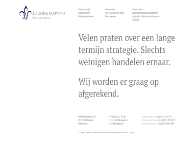 +31 0 00 023 084 15 2011 2026 21 24 25 30 31 43 50 504 517 6 75 89 advies afgerek all bancair bel bonnema bv christian contact document drijft ernar financieel grag haarlem handel hypothek info@langefa.nl klantportal lang langefa.nl lening login marco memoriam nederland non non-bancair olivier partner prat privacy recht schrijf slecht strategie termijn vel vn volg voorbehoud vries we weinig wij wilhelminastrat