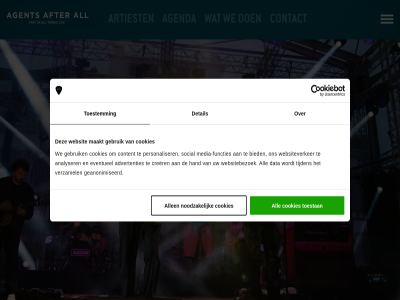 advertenties after agenda agent all allen analyser artiest artiestenmanagement bied boeking concert contact content cookies crer data detail eventueel festivalorganisator functies geanonimiseerd gebruik hand maakt management media media-functies noodzak organisator personaliser social tijden toestan toestemm verzamel we websit websitebezoek websiteverker