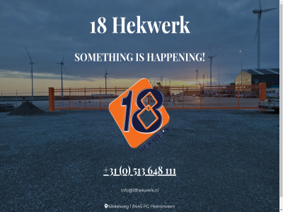 +31 0 1 111 18 513 648 8445 happen heerenven hekwerk info@18hekwerk.nl nikkelweg pg someth