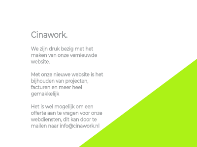 bezig bijhoud cinawork druk factur gemak hel info@cinawork.nl mail mak mogelijk nieuw offert onz project vernieuwd vrag we webdienst websit wel