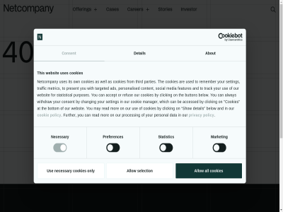 1 14 3 39488914 404 a/s about abov accept accessed ads airport all allow alway and and/or are as at be below bottom brow button by c can carer cases changing clicking consent contact content cookie cookies couldn cvr data detail error features find for from front further go group head investor its logo looking main management manager market may media metric mor navigation necessary netcompany newsrom offer on only or other our own pag pages parties personal personalised policy preferences pres present privacy process purposes read refus remember reserved right selection services setting show sites skip smarter social statistic statistical stories subsidiaries sustainability t targeted the third this through to track traffic us use used uses we websit well wer which whistleblower with withdraw you your